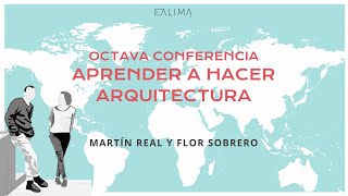 Martín Real y Flor Sobrero - Taller General - Seminario Internacional Aprender Arquitectura