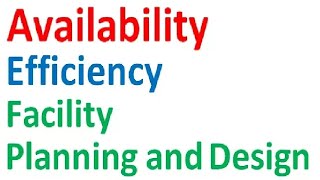 Availability Efficiency Facility Planning and Design