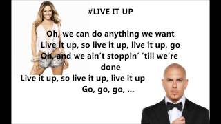 Jennifer Lopez ft Pitbull - #LIVE IT UP (LYRICS)