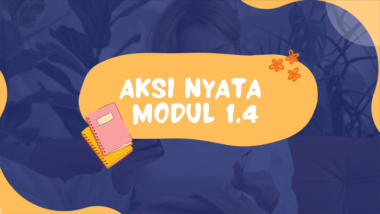 Aksi Nyata Modul 1.4 Budaya Positif - YouTube