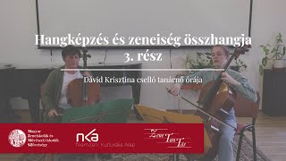 Hangképzés és zeneiség összhangja – 3. rész (Dávid Krisztina)