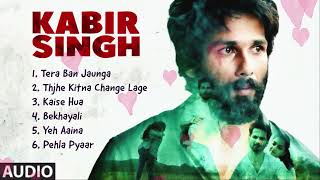 Kabir Singh  2019 Movie All Songs | Shahid Kapoor | Kiara Advani | Arijit Singh & Shreya Ghoshal
