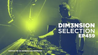 DIM3NSION Selection - Episode 459