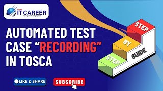 Automated Test Case Recording in Tosca | Step-by-Step Guide