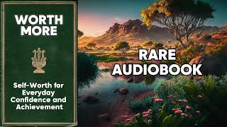 Self-Worth for Everyday Confidence and Achievement | Rare Audiobook