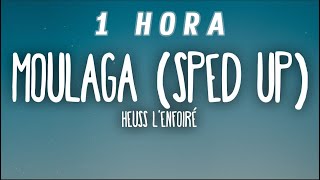[1 HORA] Heuss L'enfoiré - Moulaga ft. JuL (sped up/tiktok version) Lyrics | en survet dans l'carré