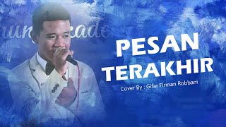 PESAN TERAKHIR - LYODRA | COVER BY GIFAR FIRMAN ROBBANI | MTsN 1 SITUBONDO