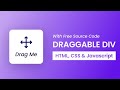How To  Create Draggable Element Using HTML , CSS & JavaScript