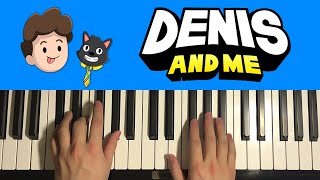 How To Play - Denis And Me Theme Song (Piano Tutorial Lesson)