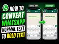How to Convert Normal Text to Bold Text in WhatsApp | Easy Trick