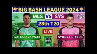 Sydney Sixers vs Melbourne Stars, 28th T20 | SYS vs MLS 28th Match Live Score