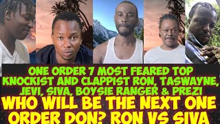 The 7 Most Feared One Order To Knockist Ron, Taswayne, Jevi, Siva, Ranger, Prezi \u0026 Boysie/Who's Next