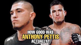 How GOOD was Anthony Pettis Actually?