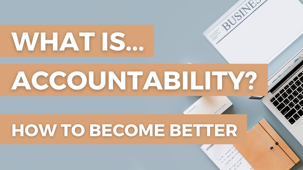 What Is Accountability - How To Become Better - YouTube