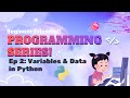 Variables & Data in Python | Make A Name Generator! | Super Fun Programming Series | Episode 2 |