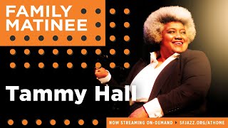 Family Matinee – Tammy L. Hall: Celebrating Piano Powerhouses Mary Lou Williams \u0026 Tania Maria