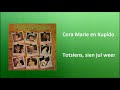 Cora Marie en Kupido - Totsiens, sien jul weer