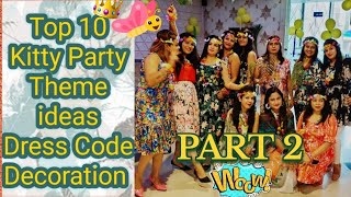 👑Top 10 Kitty Party Theme ideas | Dress ideas for kitty party👡👄👸 |Theme party #kittyparty @anvivlogs