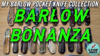 Barlow Bonanza - My Barlow Pocket Knife Full Collection