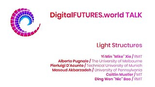DigitalFUTURES Talk : Light Structures
