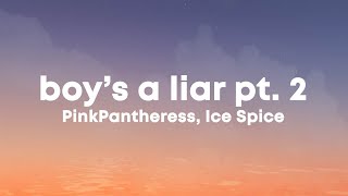 PinkPantheress, Ice Spice - Boy's a Liar pt. 2 (Lyrics)