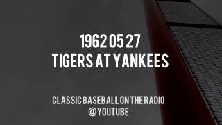 1962 05 27 Tigers At Yankees Classic Radio Baseball Game 1