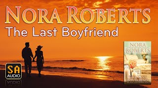 The Last Boyfriend (Inn BoonsBoro Trilogy #2) by Nora Roberts Audiobook | Story Audio 2021.