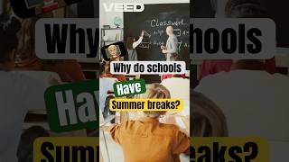Why Do Schools Have Summer Break?