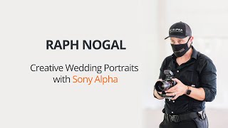 Raph Nogal - Creative Wedding Portraits with Sony Alpha - Profusion 2021