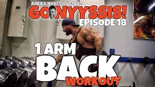 Go Nyyssis! E18 - 1 ARM BACK WORKOUT