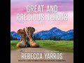 Great And Precious Things - Rebecca Yarros