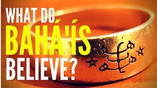 What Do Baha'is Believe?