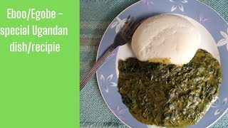 Eboo Egobe-hearty Ugandan Staple Dish