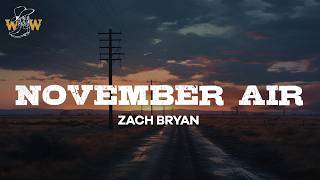 Zach Bryan - November Air (Lyrics)