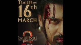 దుమ్ములేపనున్న బాహుబలి ట్రైలర్ || Baahubali 2 || Trailer On 16 March 2017|| Length  2.20 Minutes