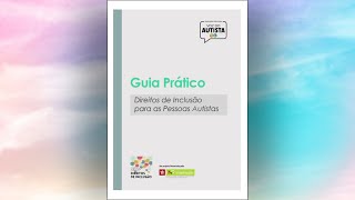 Apresentação do Guia Prático Direitos de Inclusão para as Pessoas Autistas