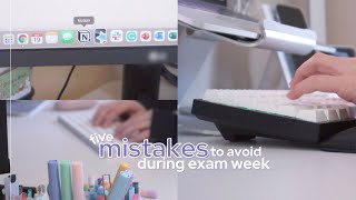 5 MISTAKES to avoid during EXAM WEEK 📆  how to study efficiently