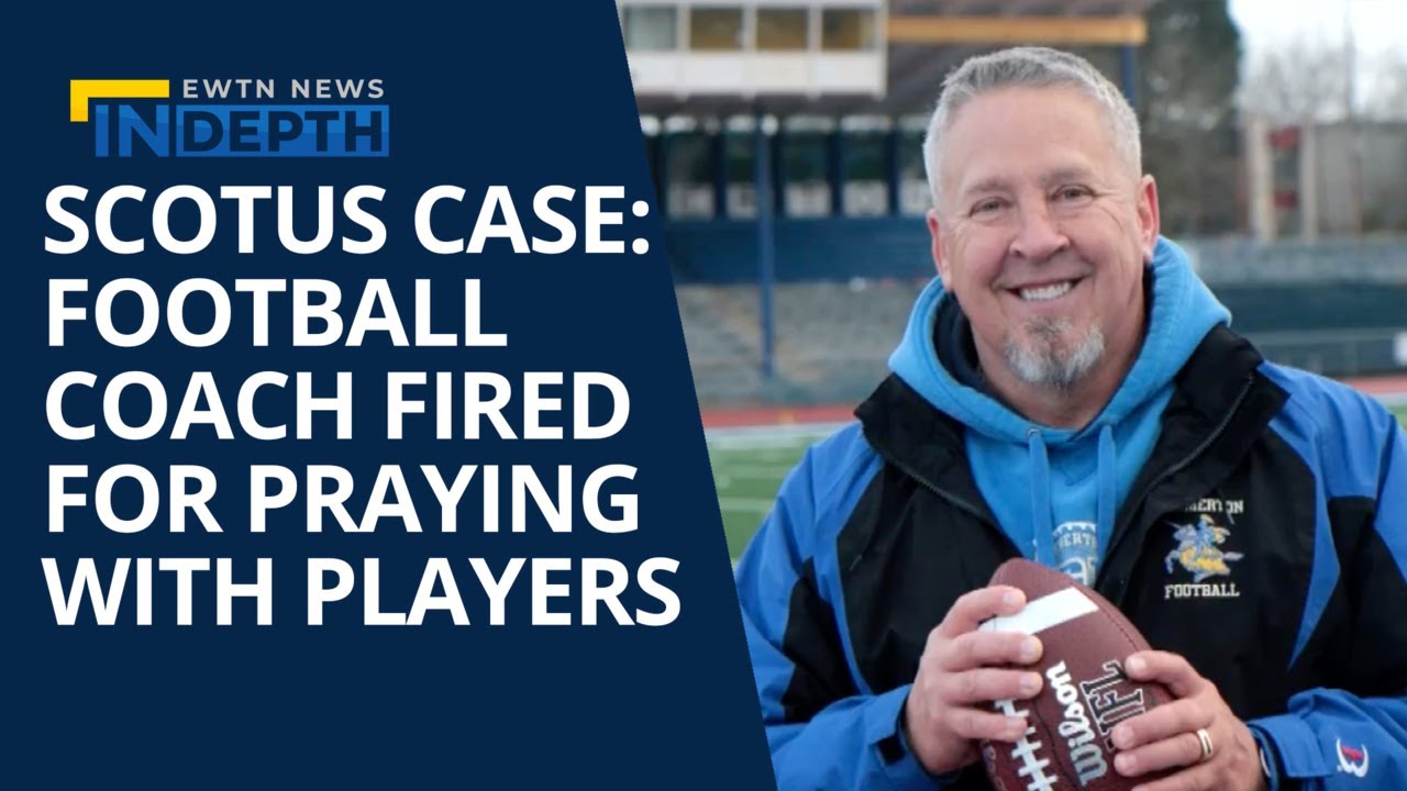 A Football Coach Fired For Praying With His Players | EWTN News In ...