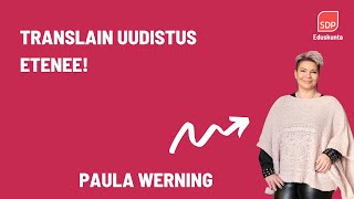 Paula Werning: Translain uudistus etenee!