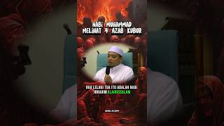 (PART7) Nabi Muhammad Melihat 4 Azab Kubur #ustazwadianuar #ustazauni #ustazazharidrus #alieffirfan