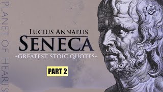 SENECA | Greatest Stoic Quotes (PART 2) - Stoicism