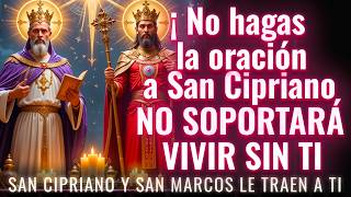 Oración PODEROSA a SAN CIPRIANO y SAN MARCOS DE LEÓN REGRESAN TU AMOR EN 1 MINUTO TE LLAME HOY MISMO