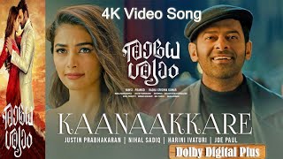 Kaanaakkare Full Video Song 4K | Radhe Shyam | Prabhas,Pooja Hegde |Justin Prabhakaran |Joe Paul