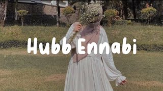 Hubb Ennabi - Lirik & Terjemahan