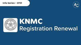 KNMC Registration renewal - First time renewal | DETAILED EXPLANATION - Info Series EP01