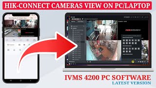 Hikvision iVMS-4200 Latest version Setup : Connect Hik-Connect Account for PC Live View \u0026 Playback