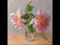 'Chariots of Fire' - alla prima in oil - rose painting demonstration -  part 1