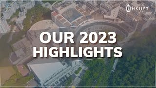 HKUST 2023 Highlights (Full)