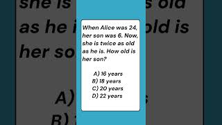 Age Puzzle: Can You Solve How Old Alice's Son Is?