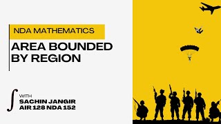 AREA BOUNDED BY REGION | APPLICATION OF INTEGRALS | NDA MATHEMATICS